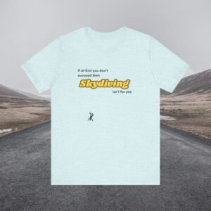 Skydiving Retro Tee, Unisex T-Shirt with Grave Image, 'If at First You Don't Succeed' Quote, Gift for Thrill Seekers, Parachute Enthusiasts, - Image 21