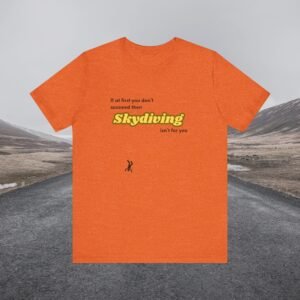 Skydiving Retro Tee, Unisex T-Shirt with Grave Image, 'If at First You Don't Succeed' Quote, Gift for Thrill Seekers, Parachute Enthusiasts, - Image 5