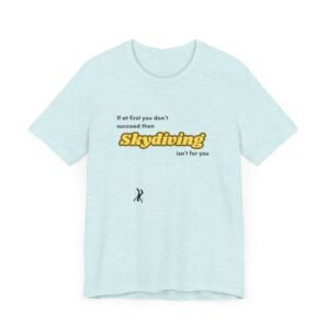Skydiving Retro Tee, Unisex T-Shirt with Grave Image, 'If at First You Don't Succeed' Quote, Gift for Thrill Seekers, Parachute Enthusiasts, - Image 23