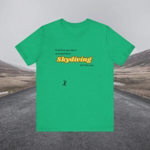 Skydiving Retro Tee, Unisex T-Shirt with Grave Image, 'If at First You Don't Succeed' Quote, Gift for Thrill Seekers, Parachute Enthusiasts, - Image 17