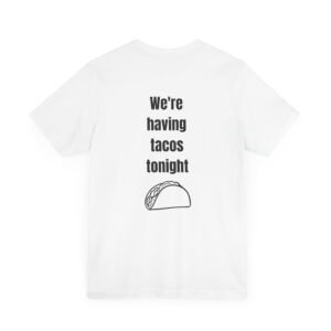 Engagement Announcement Unisex Jersey Short Sleeve Tee, She Said Yes Shirt, Tacos Tonight, Bride-to-Be Gift, Wedding Announcement Tee, - Image 4