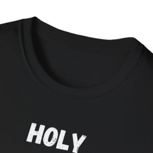 Funny Holy Shit Unisex T-Shirt - Image 7