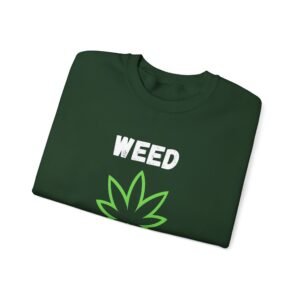 Crewneck Sweatshirt - Cannabis Leave Image with Text 'Weed or Without You' - Image 7