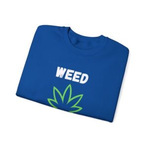 Crewneck Sweatshirt - Cannabis Leave Image with Text 'Weed or Without You' - Image 15