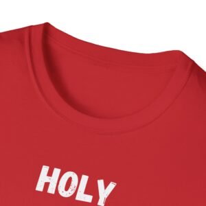 Funny Holy Shit Unisex T-Shirt - Image 39