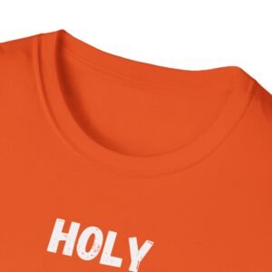 Funny Holy Shit Unisex T-Shirt - Image 15